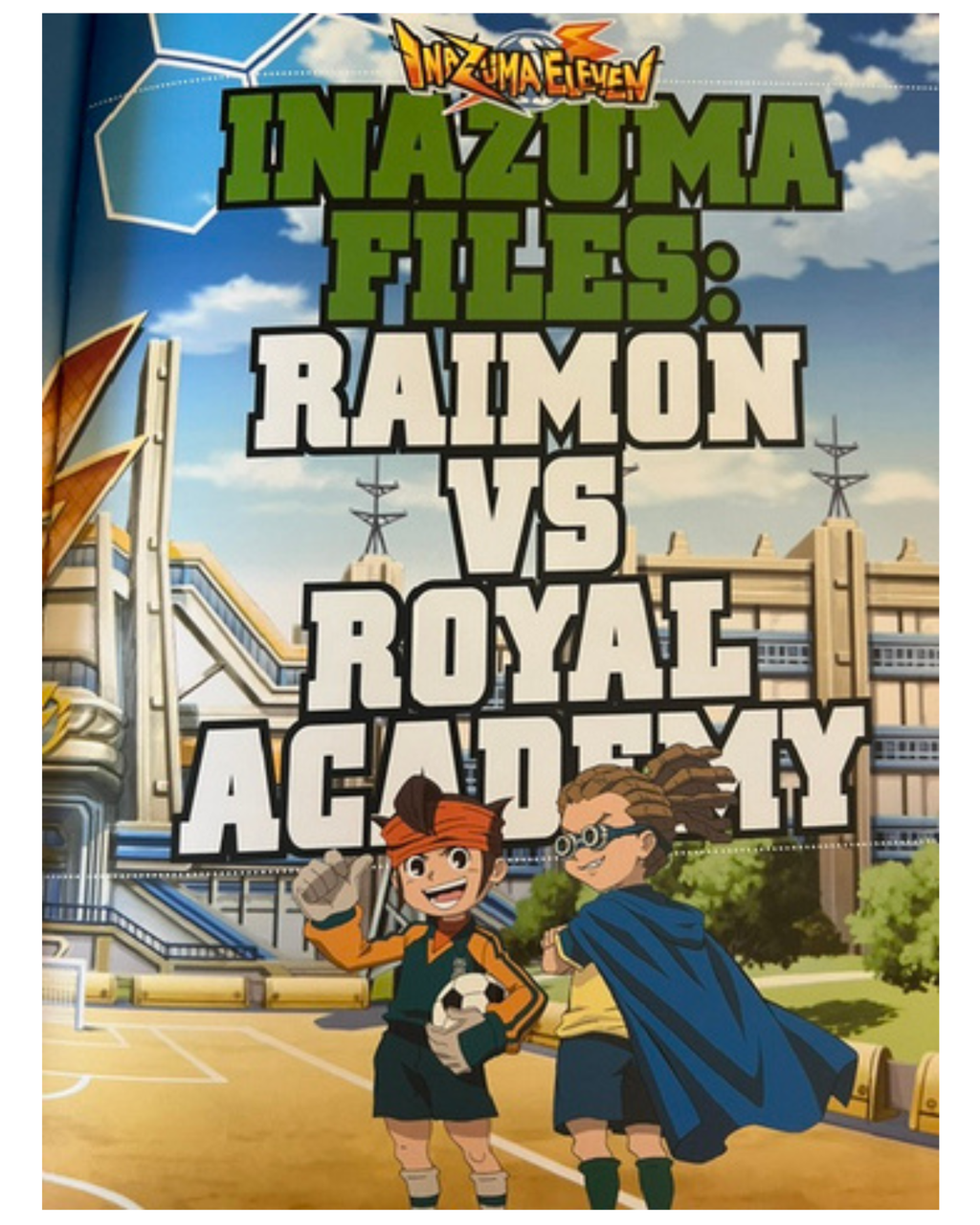 Inazuma Files: Raimon vs Royal Academy